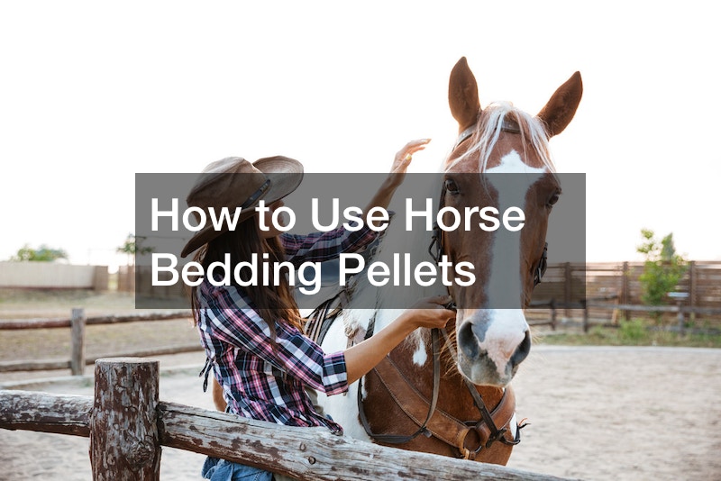 How to Use Horse Bedding Pellets Andre Blog