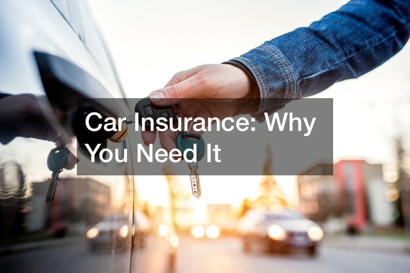 Car Insurance Why You Need It - Andre Blog